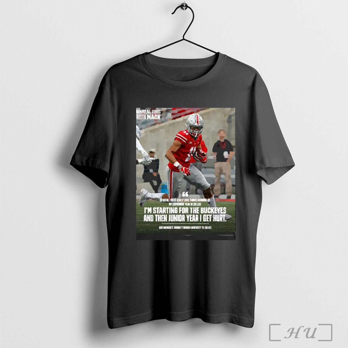 Trendy Starting For The Buckeyes And Then Junior Year I Get Hurt Austin Macks Journey Through Adversity To The Cfl Poster 2025 T Shirts