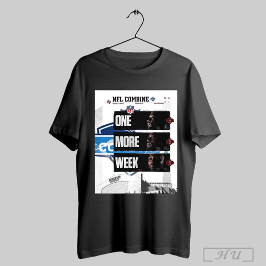 Trendy Texas Am Football Nfl Combine One More Week February 27 March 2 Indianapolis In Lucas Oil Stadium Poster T Shirt Sweatshirt