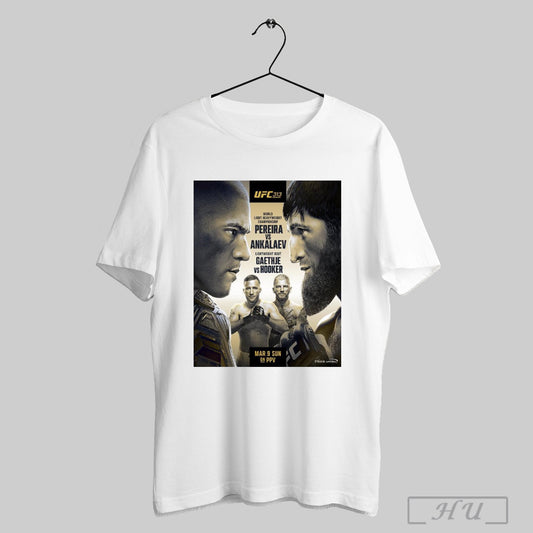 Trendy Ufc 313 World Light Heavyweight Championship Pereira Vs Ankalaev Lightweight Bout Gaethje Vs Hooker March 9 Sun Poster T Shirts Sweatshirt