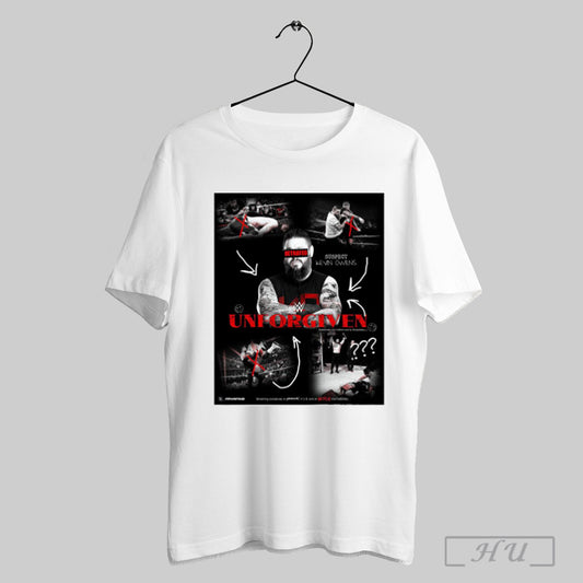 Trendy Unforgiven Sometimes Its Better Not To Forgotten Suspect Kevin Owens Wwe Poster T Shirt Sweatshirt
