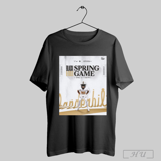 Trendy Vanderbilt Commodores Football Black And Gold Spring Game April 12 2025 Mark Those Calendars Poster T Shirt Sweatshirt