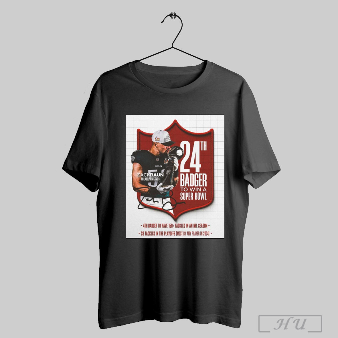 Trendy Wisconsin Football Zack Baun Philadelphia Eagles 24th Badger To Win A Super Bowl 4th Badger To Have 150 Tackles In An Nfl Season Signature Poster T Shirt Sweatshirt