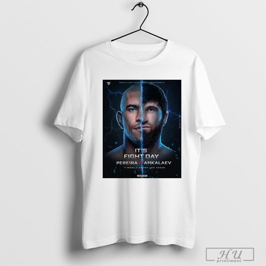 Trendy World Light Heavyweight Championship Its Fight Day Pereira Vs Ankalaev T Mobile Arena Las Vegas Poster T Shirt Sweatshirt