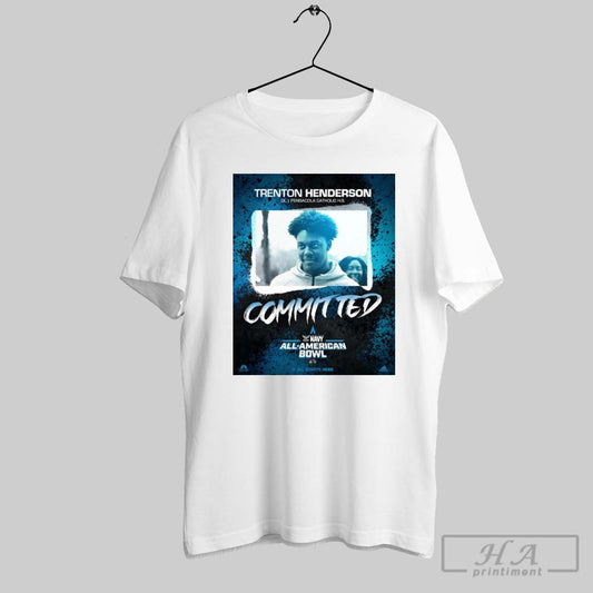Trent Henderson Pensacola Catholic H S Committed Navy All American Bowl It All Starts Here Poster T Shirt