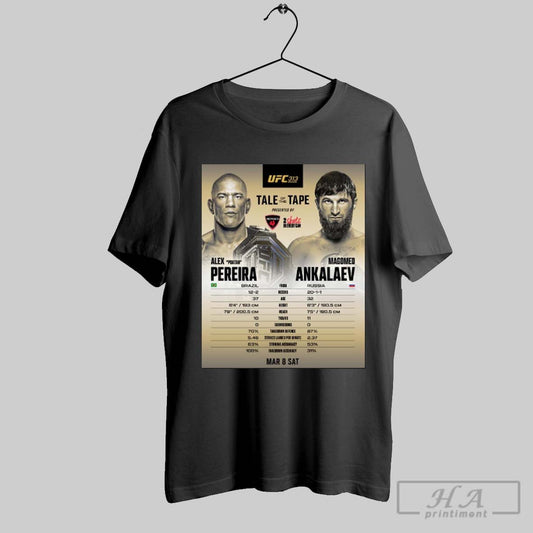Ufc 313 Headliners Measure Up Tale Of The Tape Alex Poatan Pereira Magomed Ankalaev March 8 Sat 2025 Poster T Shirt