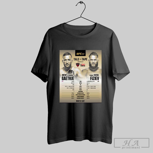 Ufc 313 Headliners Measure Up Tale Of The Tape Justin The Highlight Gaethje Vs Ataman Rafael Fiziev March 8 Sat 2025 Poster T Shirt