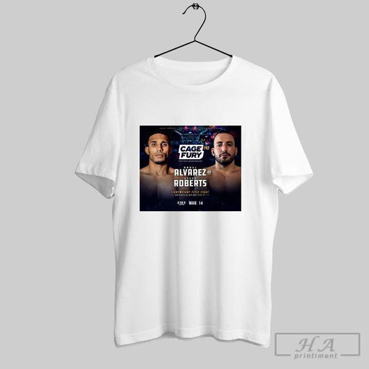 Ufc Fight Pass Cage Fury 140 Angel Alvarez Vs Jesse Roberts Lightweight Title Fight Mar 14 2025 Poster T Shirt