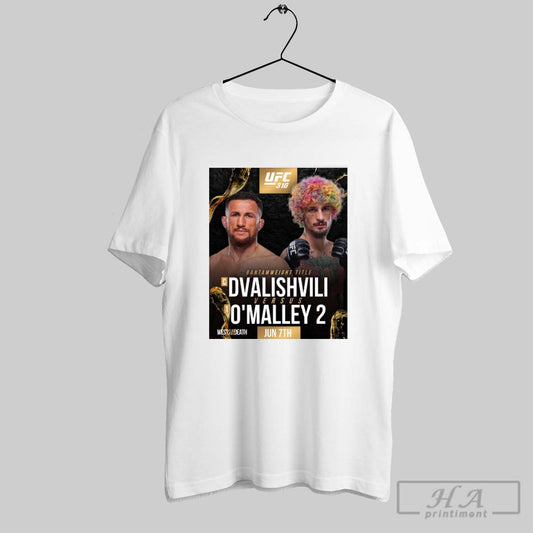 Ufc 316 Bantamweight Title Dvalishvili Vs Omalley 2 West Till Dead Jun 7th Poster T Shirt