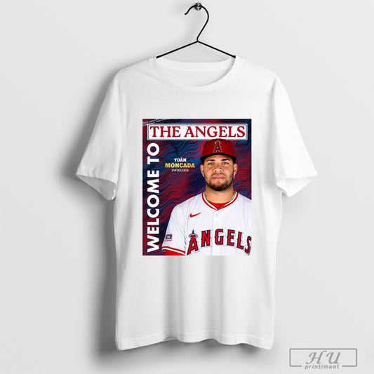 Welcome To Los Angeles Angels Mlb Agreed To One Year Contracts Inf Yoan Moncada Poster T Shirt