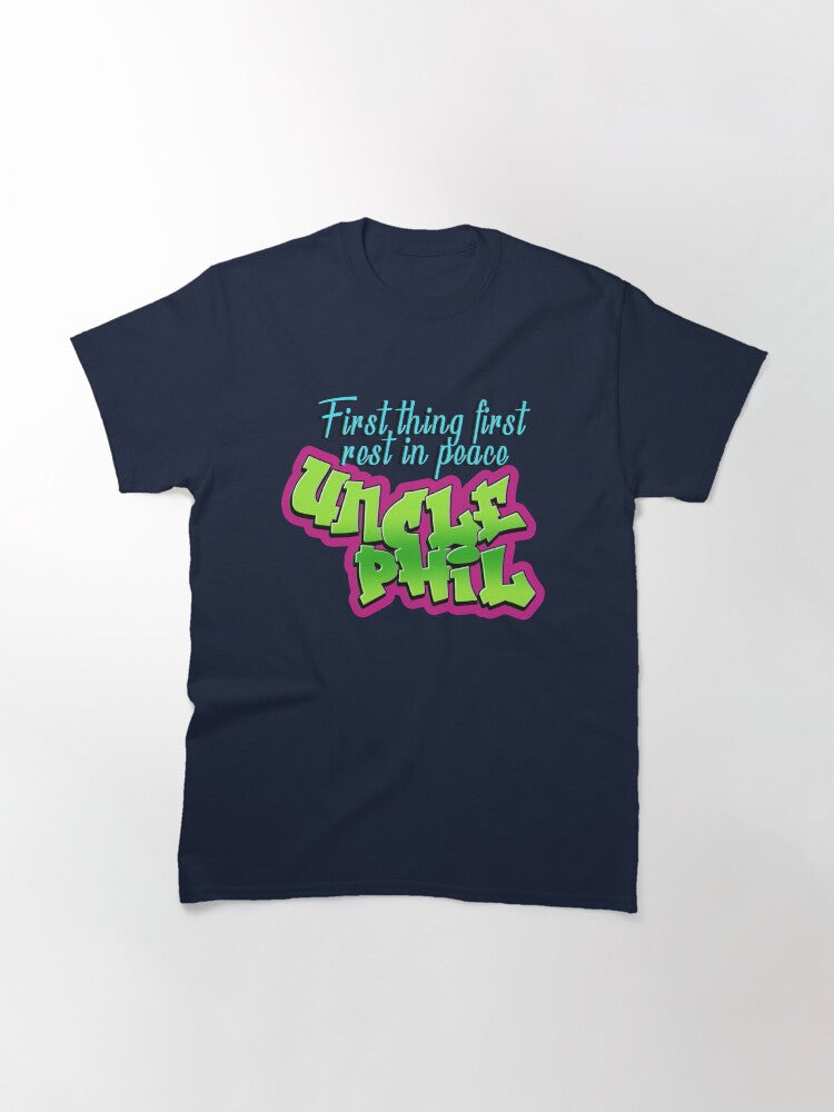 First Thing First Rest In Piece Uncle Phil J.Cole Lyrics No Role Modelz Classic T-Shirt