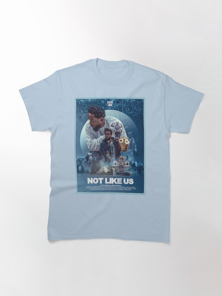 Not Like Us - Kendrick Lamar poster Classic T-Shirt Style001