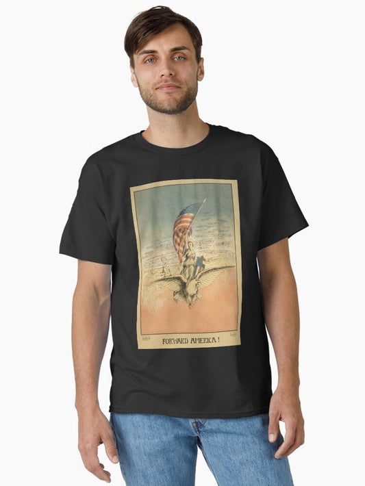 Forward America! / Carroll Kelly 1917 World War Posters Classic T-Shirt