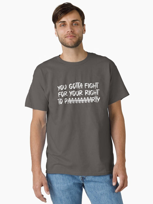 fight for your right, white Classic T-Shirt