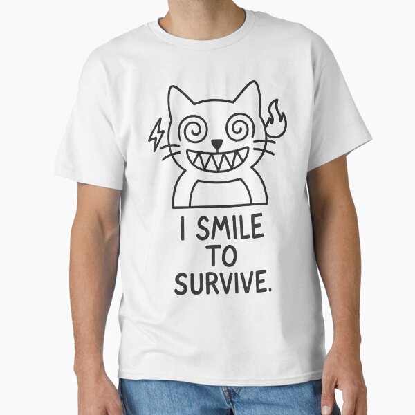 I smile to survive Hoodie and Tee for Introverts | Witty Comfort Style Classic T-Shirt