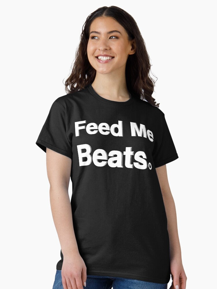 Feed Me Beats | Fresh Thread Shop Classic T-Shirt