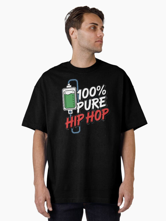 100% Pure Hip Hop – IV Drip Music Lover Oversized T-Shirt