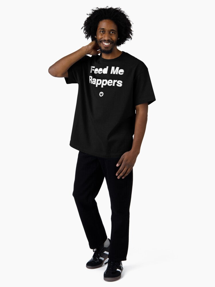 Feed Me Rappers | Fresh Thread Shop Oversized T-Shirt
