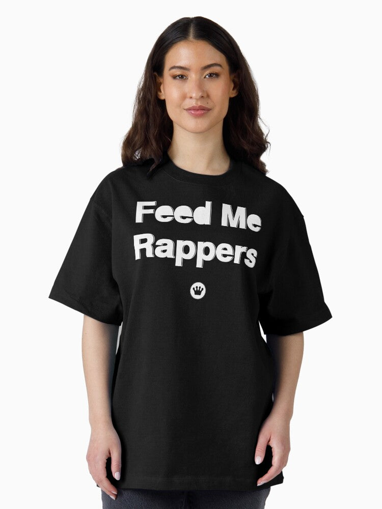 Feed Me Rappers | Fresh Thread Shop Oversized T-Shirt