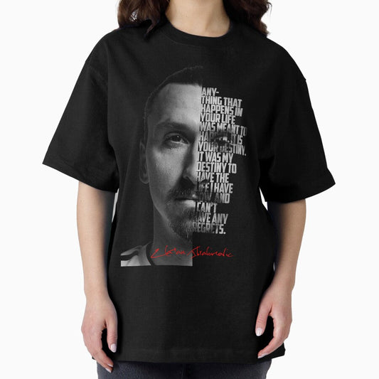 Black and white Zlatan Ibrahimovic quote poster Oversized T-Shirt